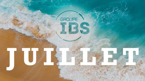 Actualité IBS - Journal du mois de Juillet 2022